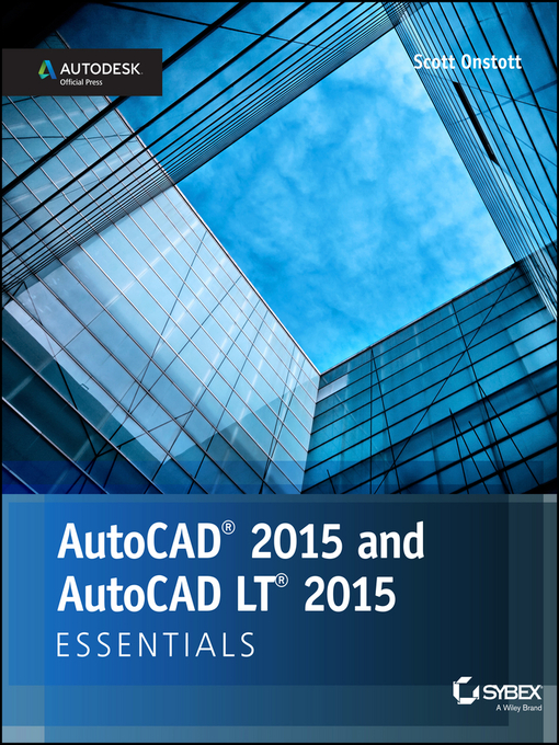 Title details for AutoCAD 2015 and AutoCAD LT 2015 Essentials by Scott Onstott - Available